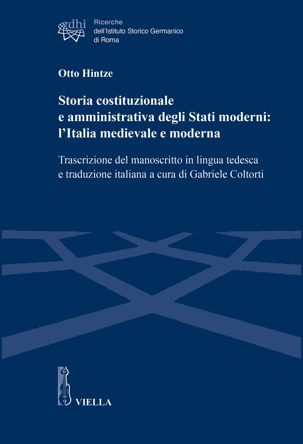 Storia costituzionale e amministrativa degli Stati moderni: l'Italia medievale e moderna. Trascrizione del manoscritto in lingua tedesca e traduzione italiana