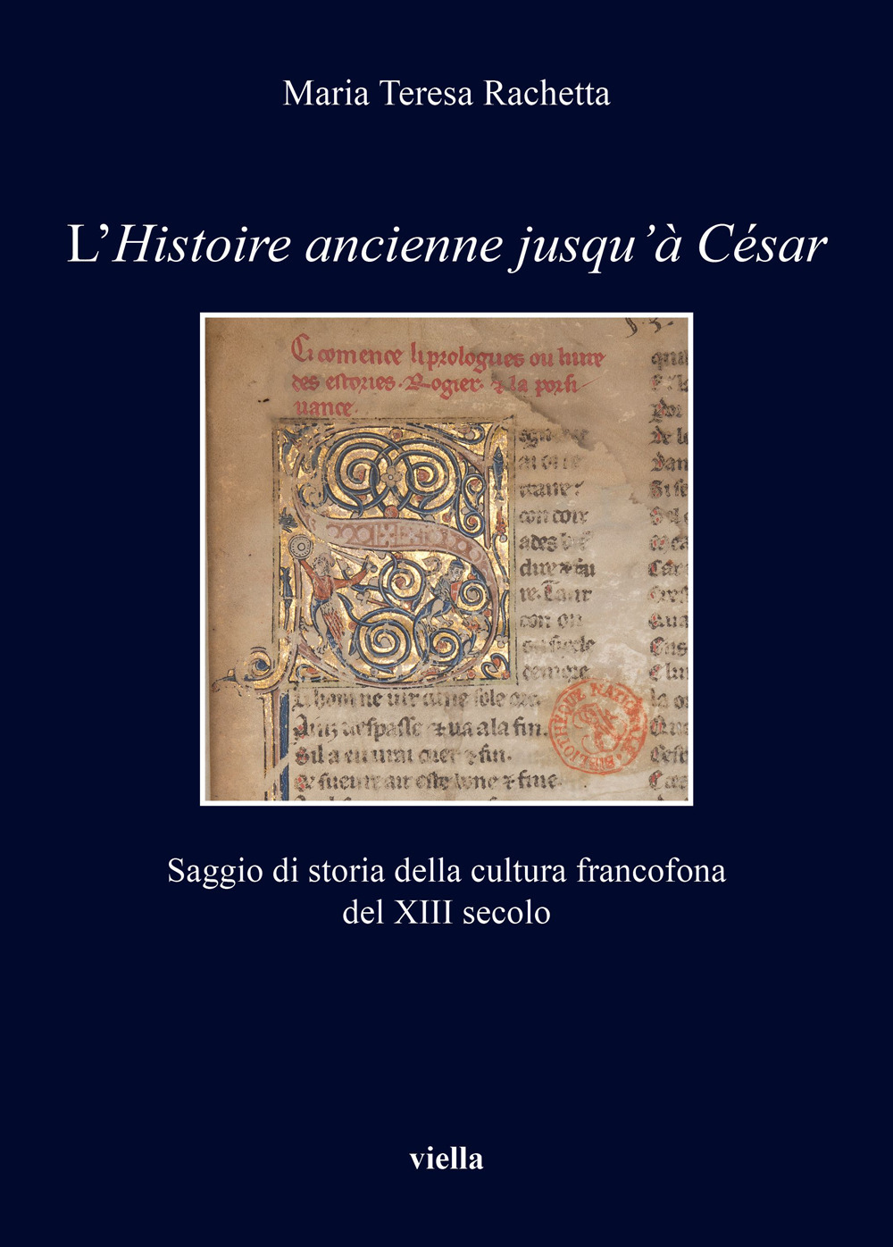 L'«Histoire ancienne jusqu'à César». Saggio di storia della cultura francofona del XIII secolo