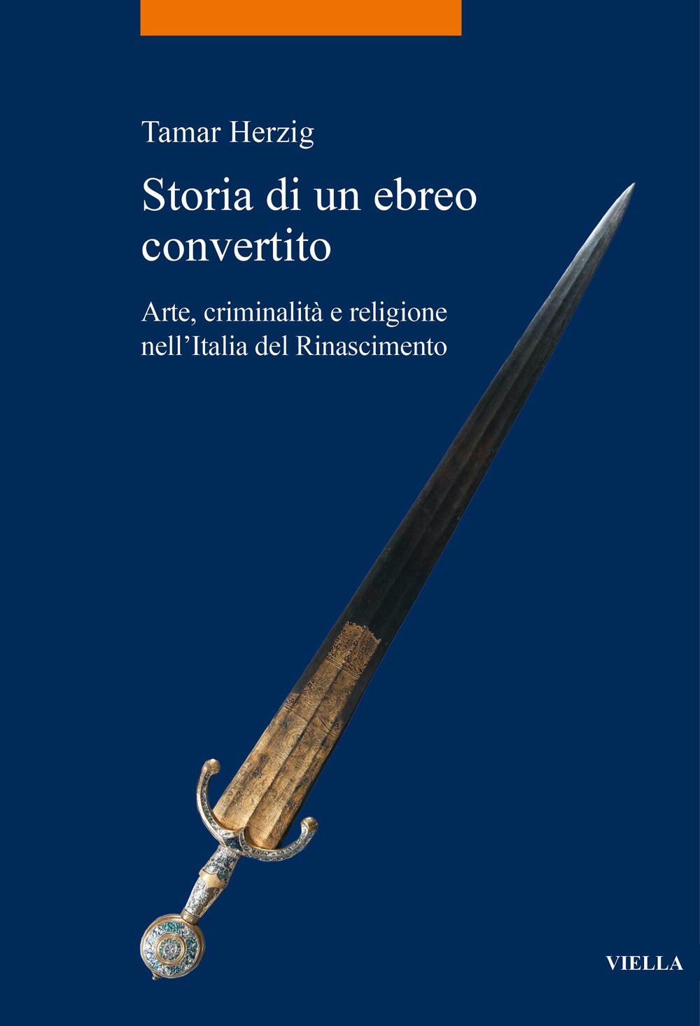 Storia di un ebreo convertito. Arte, criminalità e religione nell'Italia del Rinascimento