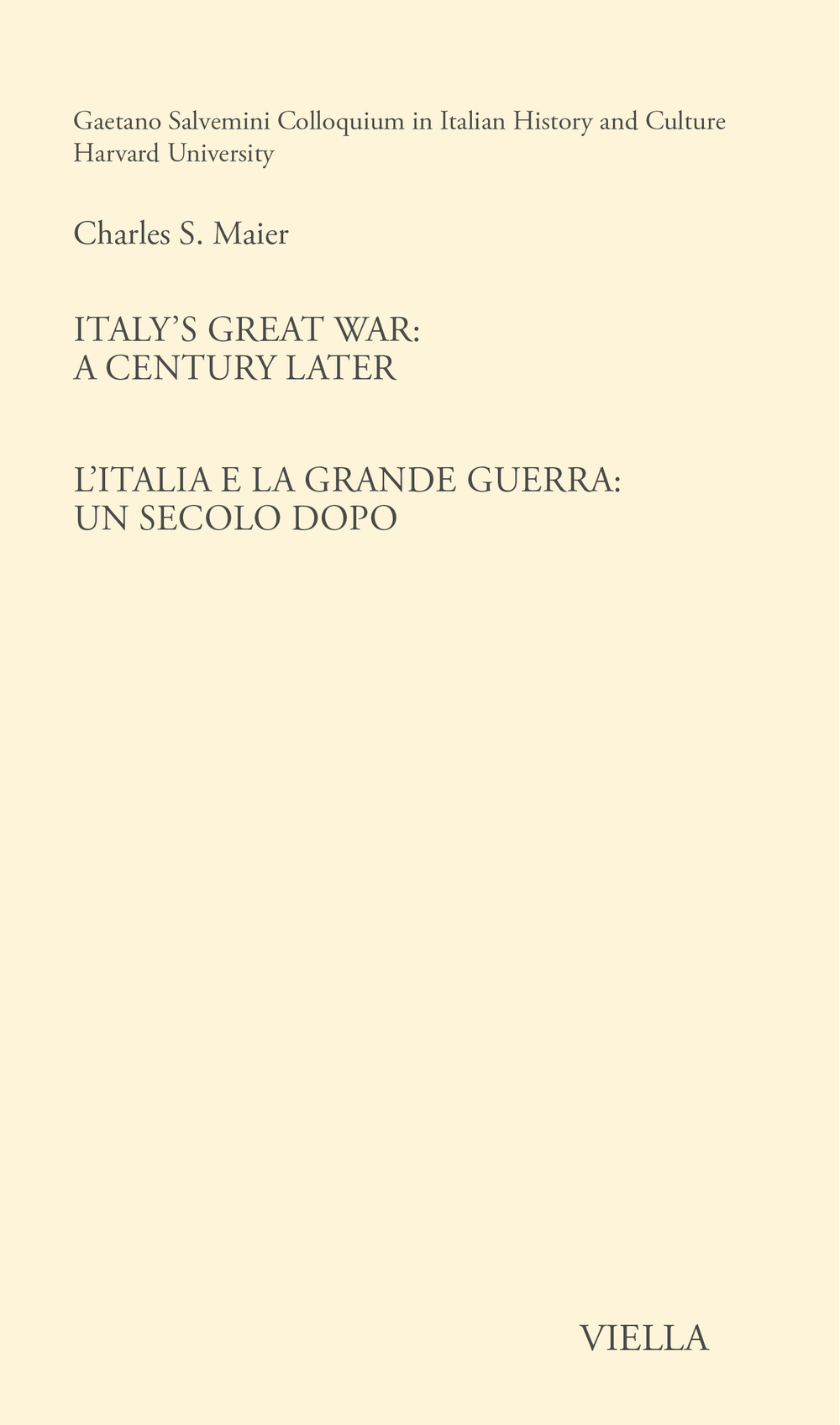 Italy's great war: a century later-L'Italia e la Grande Guerra: un secolo dopo. Ediz. bilingue