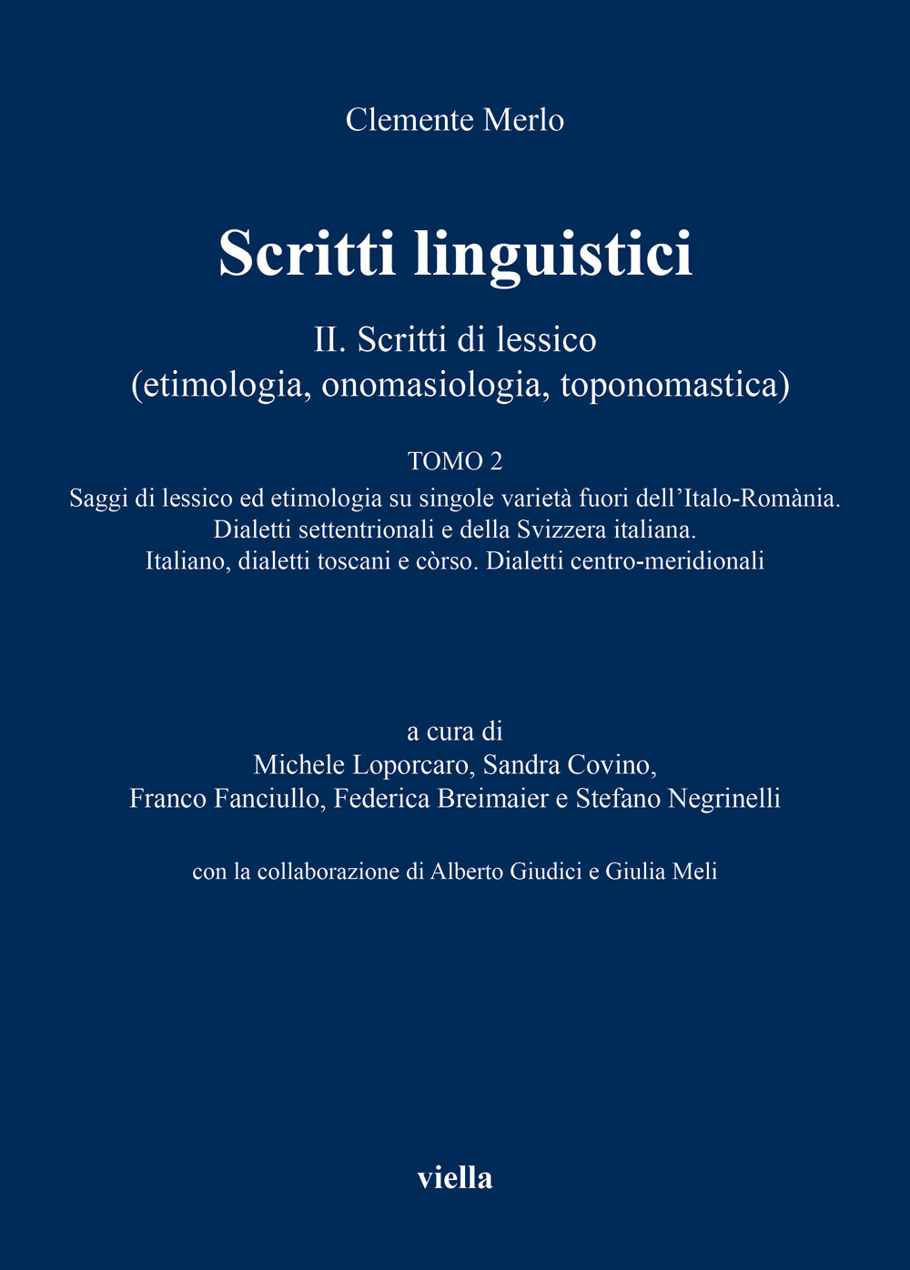 Scritti linguistici. Vol. 2/2: Scritti di lessico (etimologia, onomasiologia, toponomastica)