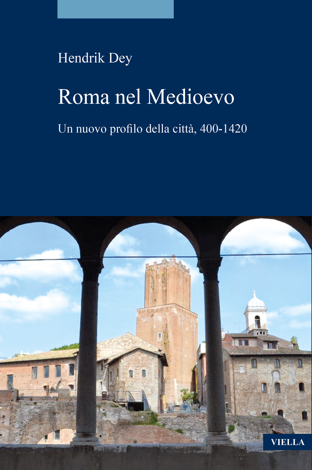 La Roma del Medioevo. Un nuovo profilo della città, 400-1420