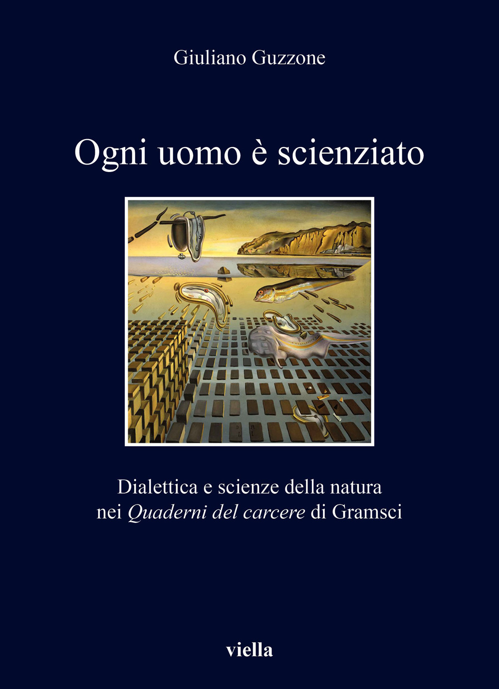 Ogni uomo è scienziato. Dialettica e scienze della natura nei Quaderni del carcere di Gramsci