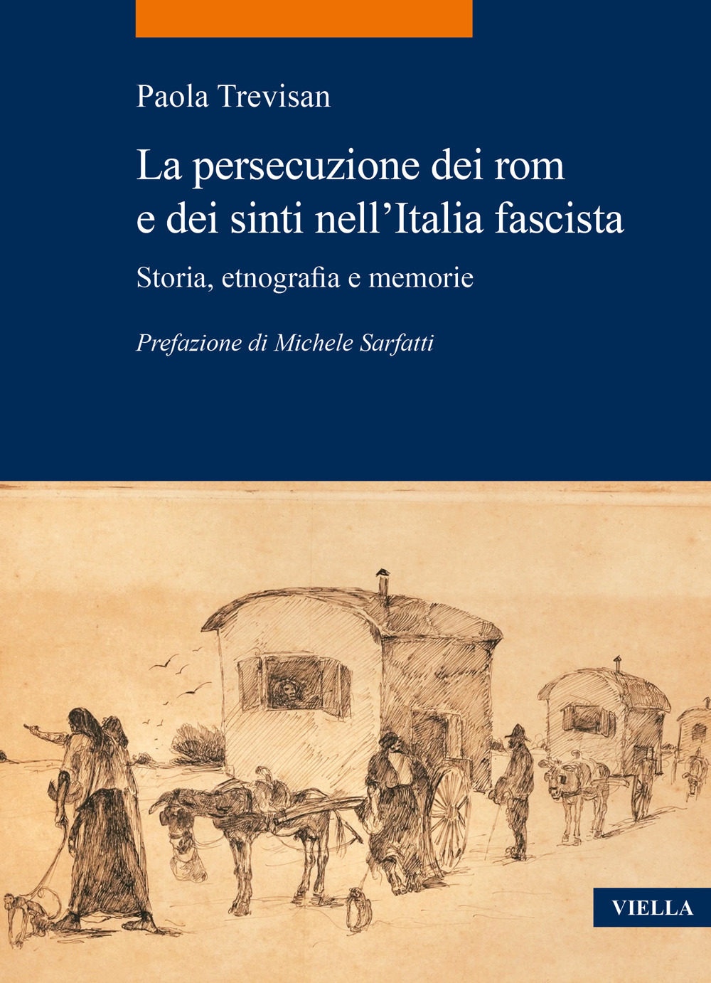 La persecuzione dei rom e dei sinti nell'Italia fascista. Storia, etnografia e memorie