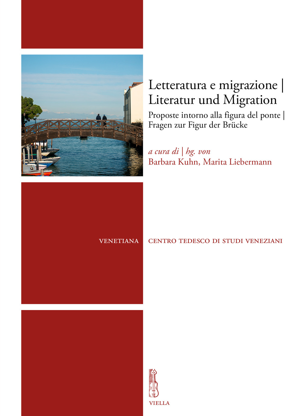 Letteratura e migrazione. Proposte intorno alla figura del ponte-Literatur und Migration. Fragen zur Figur der Brücke