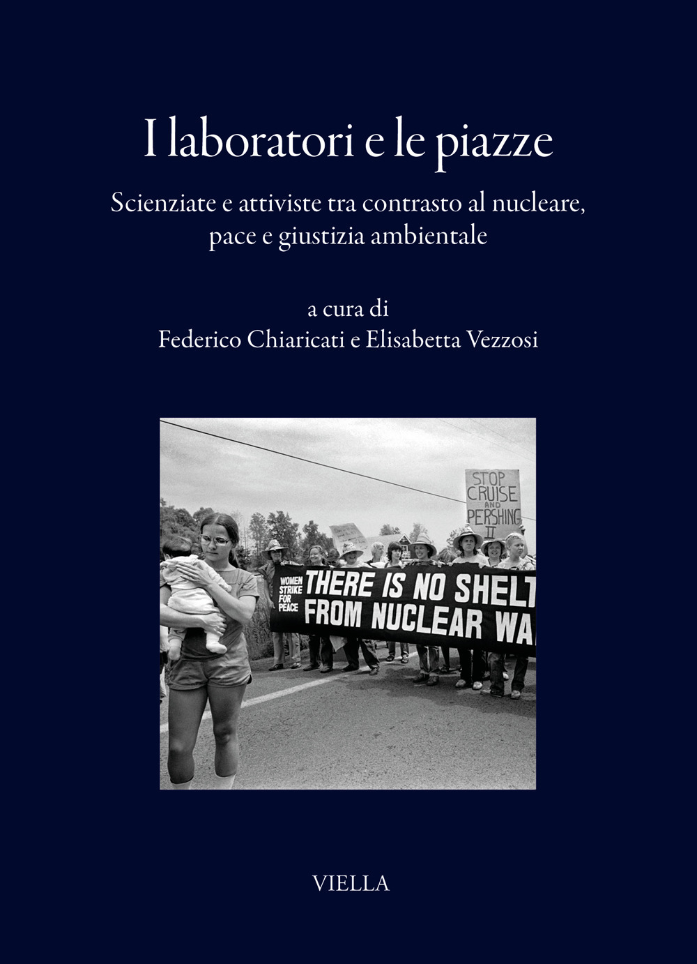 I laboratori e le piazze. Scienziate e attiviste tra contrasto al nucleare, pace e giustizia ambientale