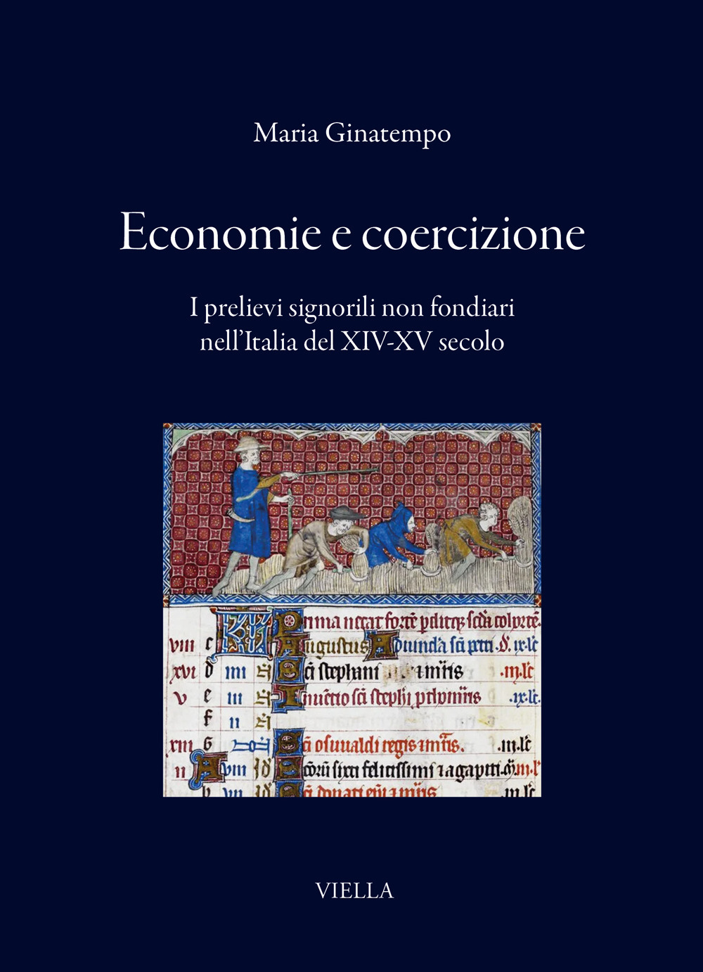 Economie e coercizione. I prelievi signorili non fondiari nell'Italia del XIV-XV secolo
