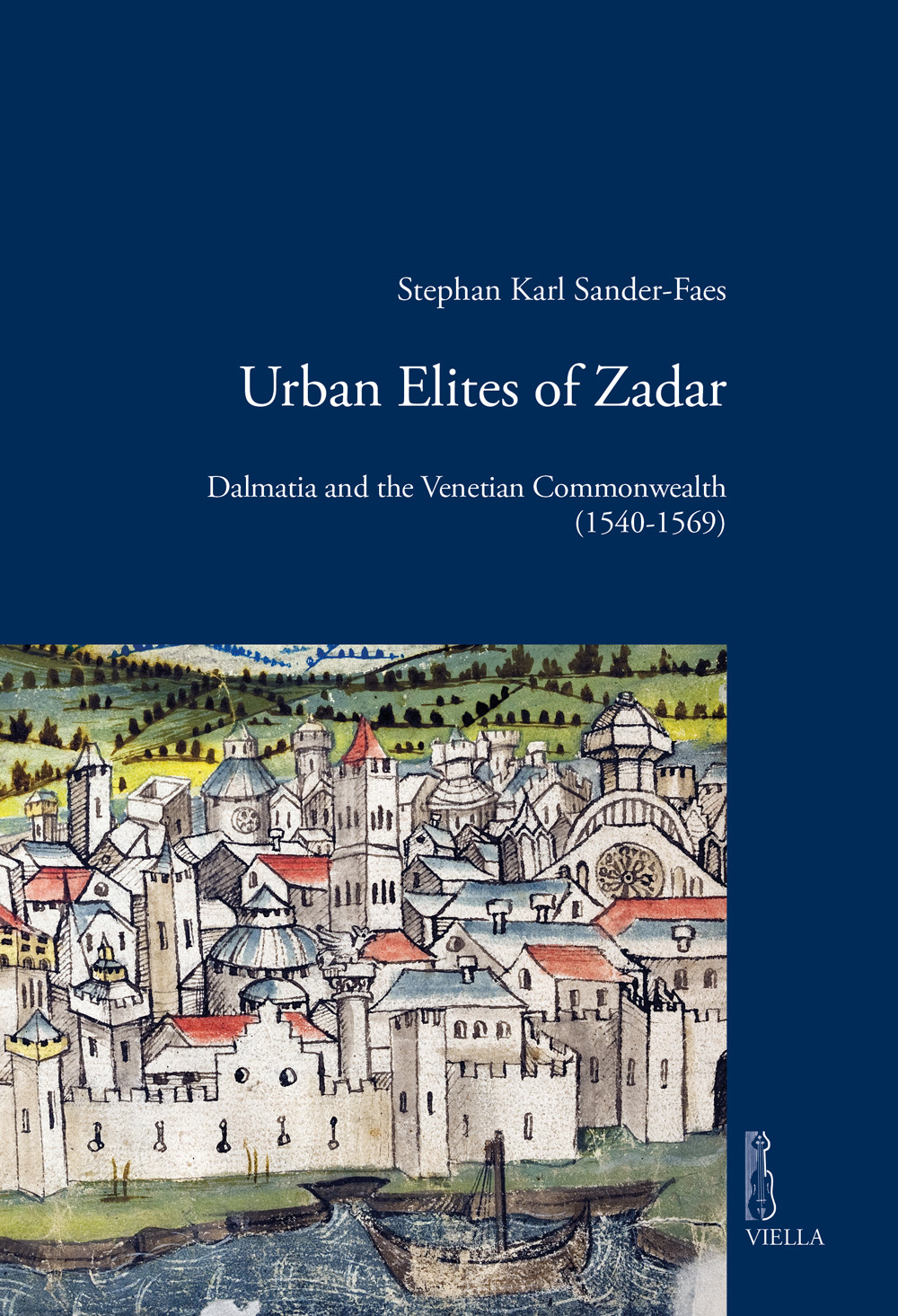 Urban elites of Zadar. Dalmatia and the Venetian Commonwealth (1540-1569)