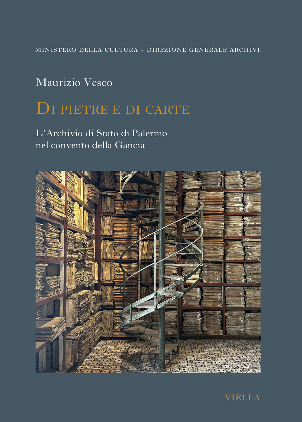 Di pietre e di carte. L'Archivio di Stato di Palermo nel convento della Gancia
