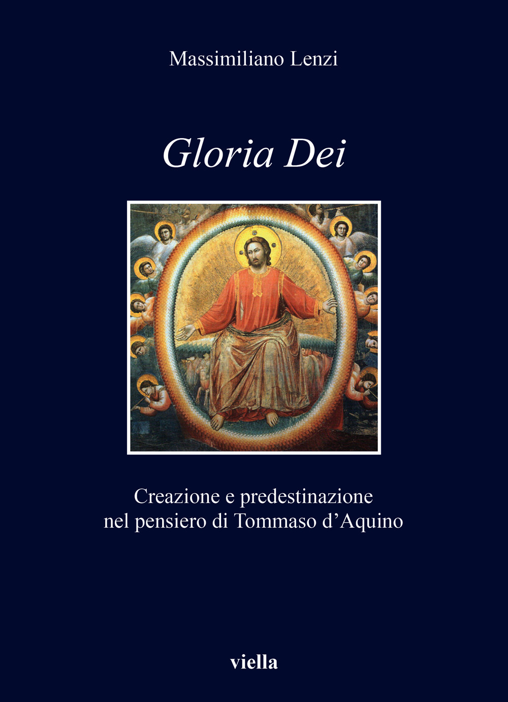 Gloria dei. Creazione e predestinazione nel pensiero di Tommaso d'Aquino