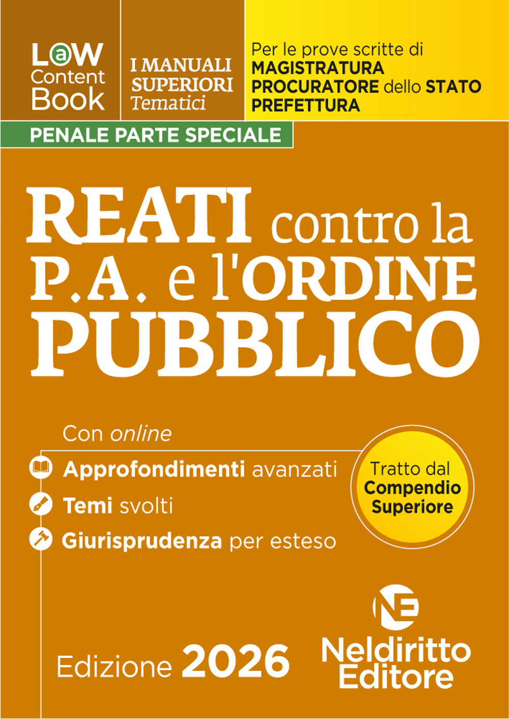 L(a)w content book. I manuali superiori tematici. Reati contro l'ordine pubblico per il Concorso di Magistratura e per i concorsi superiori di Procuratore dello stato, Prefetto e Commissario di Polizia. Con espansione online