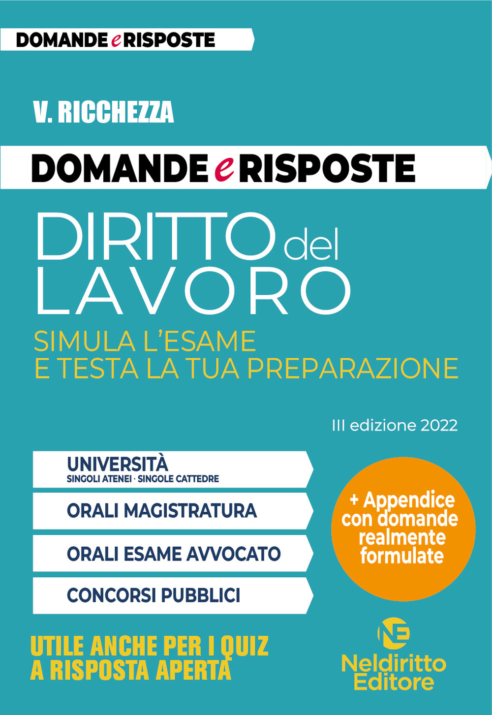 Domande e risposte. Diritto del lavoro. Simula l'esame e testa la tua preparazione