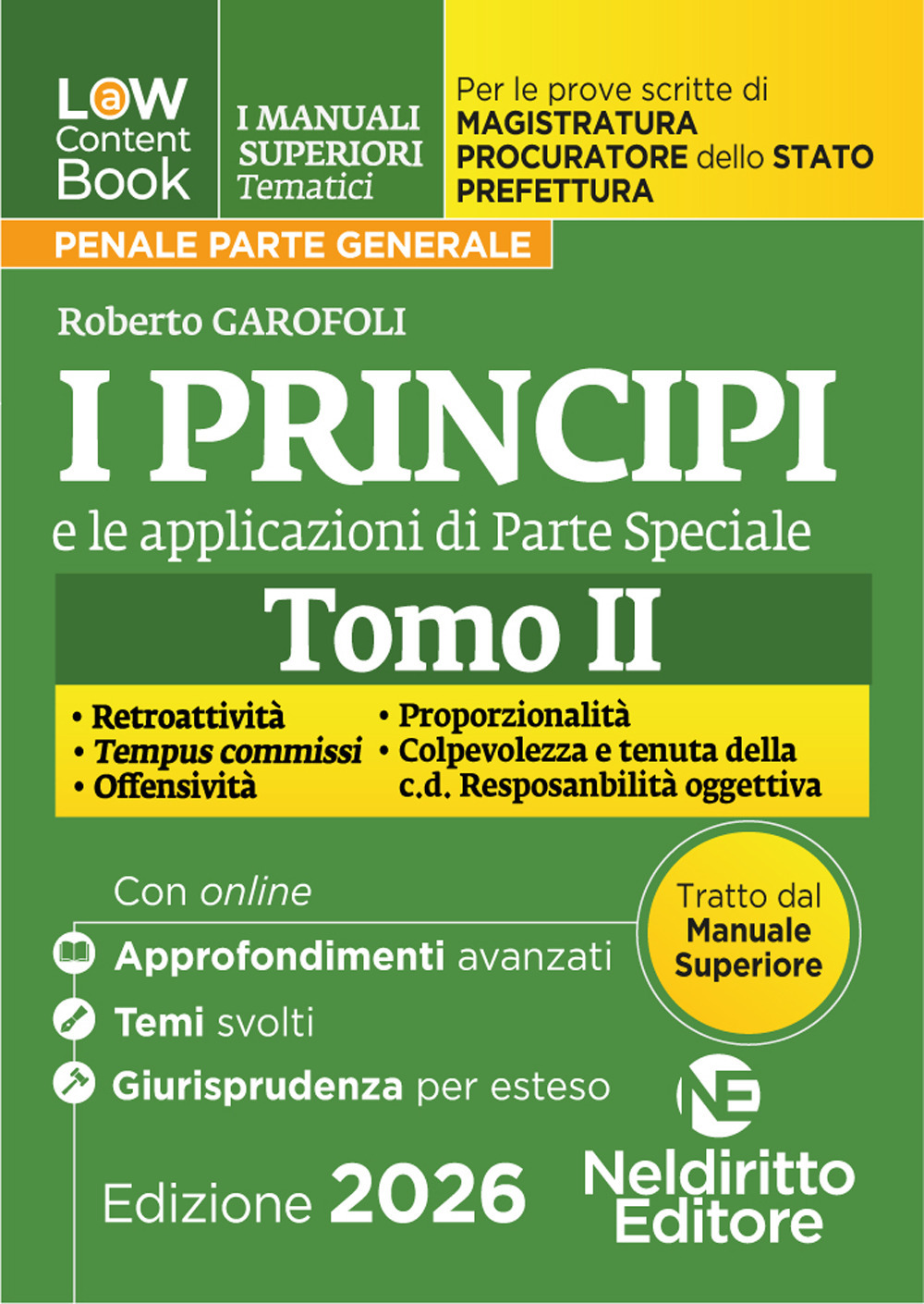 L(a)w Content. Manuali superiori tematici. Principi e applicazioni giurisprudenziali per il Concorso di Magistratura e per i concorsi superiori di Procuratore dello stato, Prefetto e Commissario di Polizia. Vol. 2