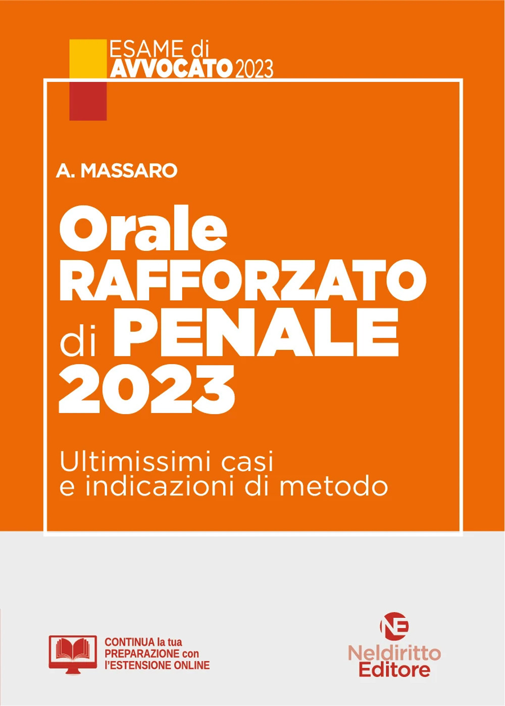 Orale rafforzato di penale 2023. Ultimissimi casi e indicazioni di metodo