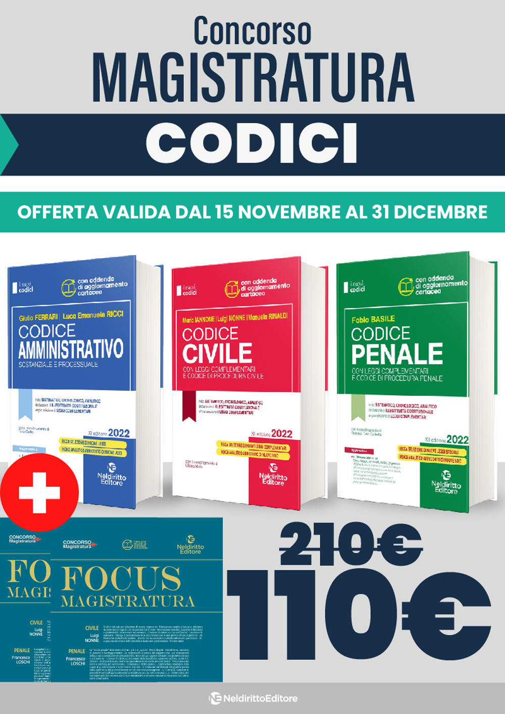 Concorso magistratura 2022. Kit 3 Codici: Codice civile-Codice penale-Codice amministrativo-2 Focus