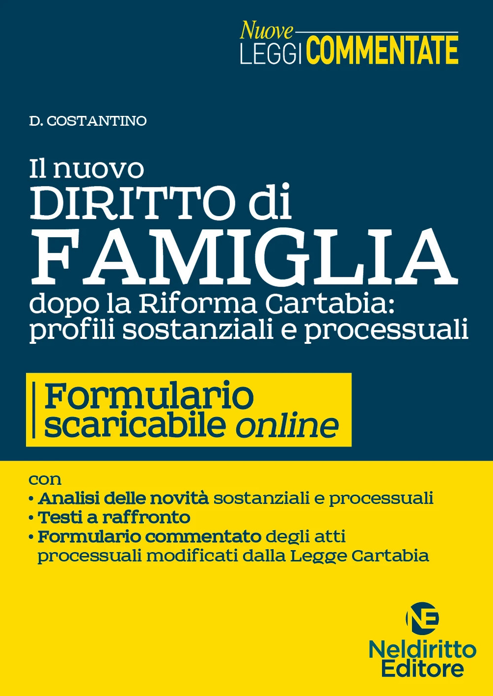 Il nuovo diritto di famiglia dopo la riforma Cartabia: profili sostanziali e processuali. Con formulario scaricabile online