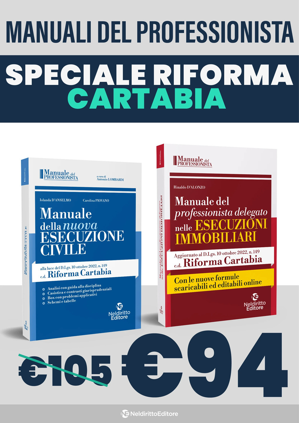 Kit manuale del professionista delegato nelle esecuzioni immobiliari-Manuale della nuova esecuzione civile, alla luce della c.d. Riforma Cartabia