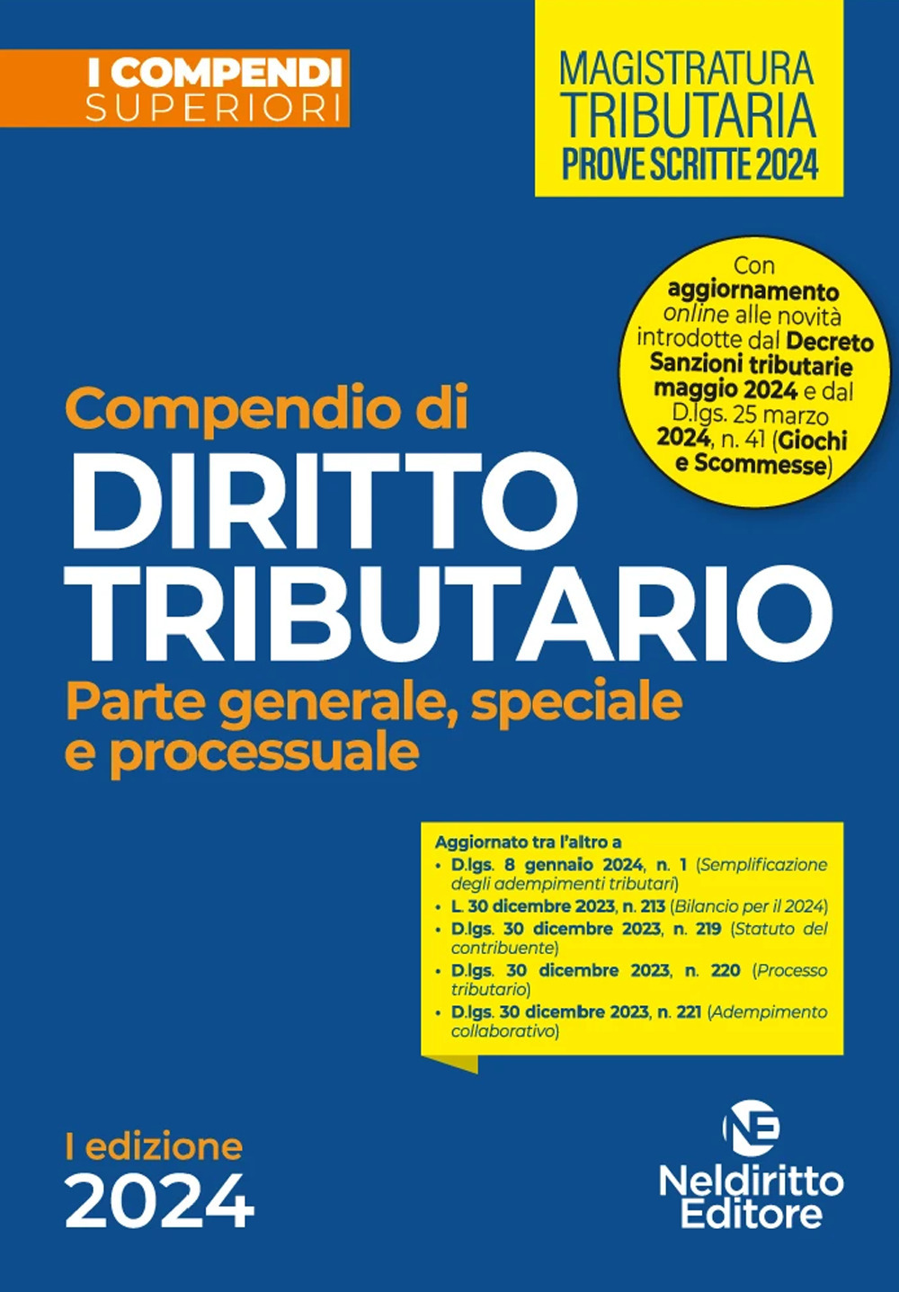 Compendio di diritto tributario 2024. Parte generale, speciale e processuale