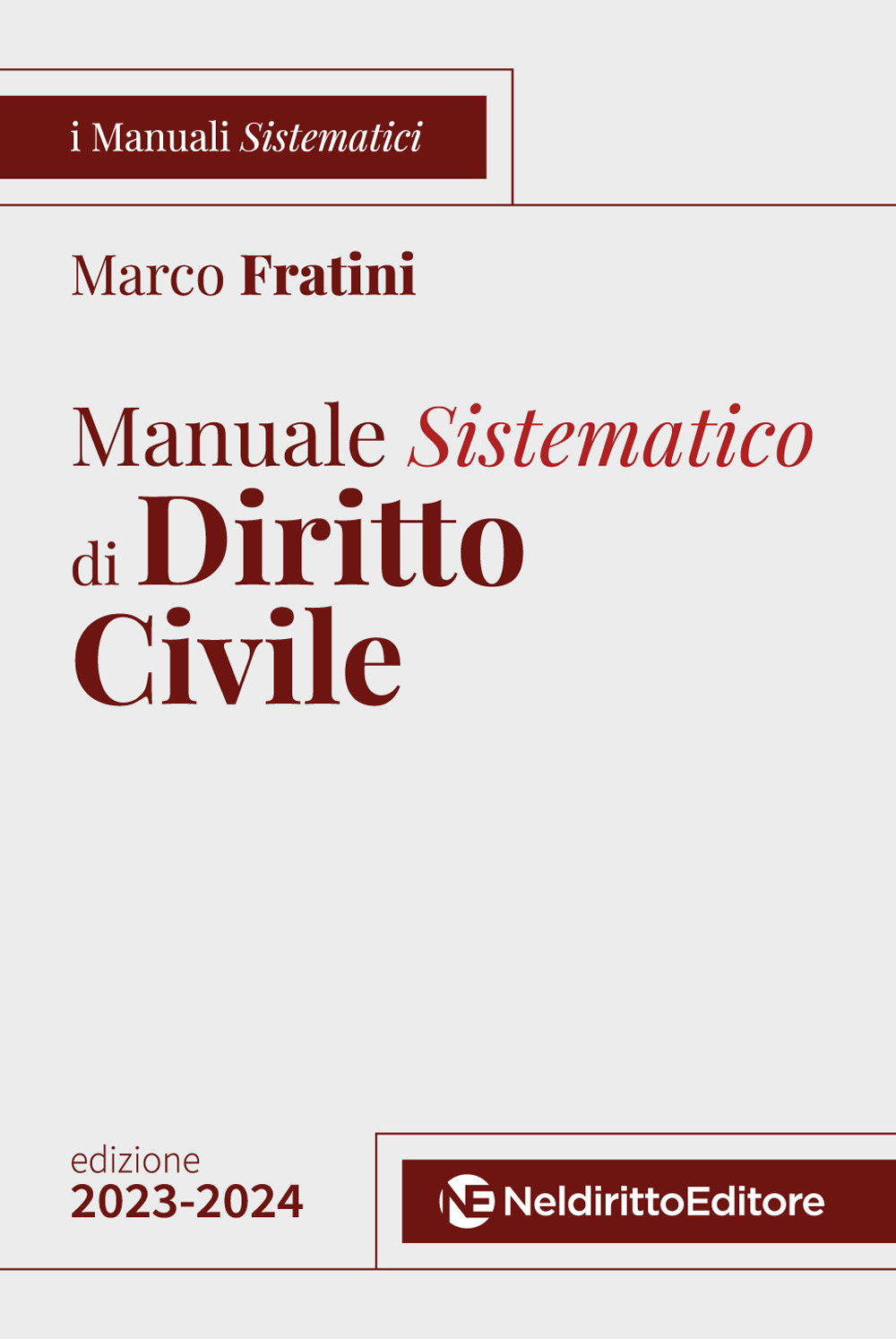 Manuale sistematico di diritto civile 2023-2024. Concorso magistratura