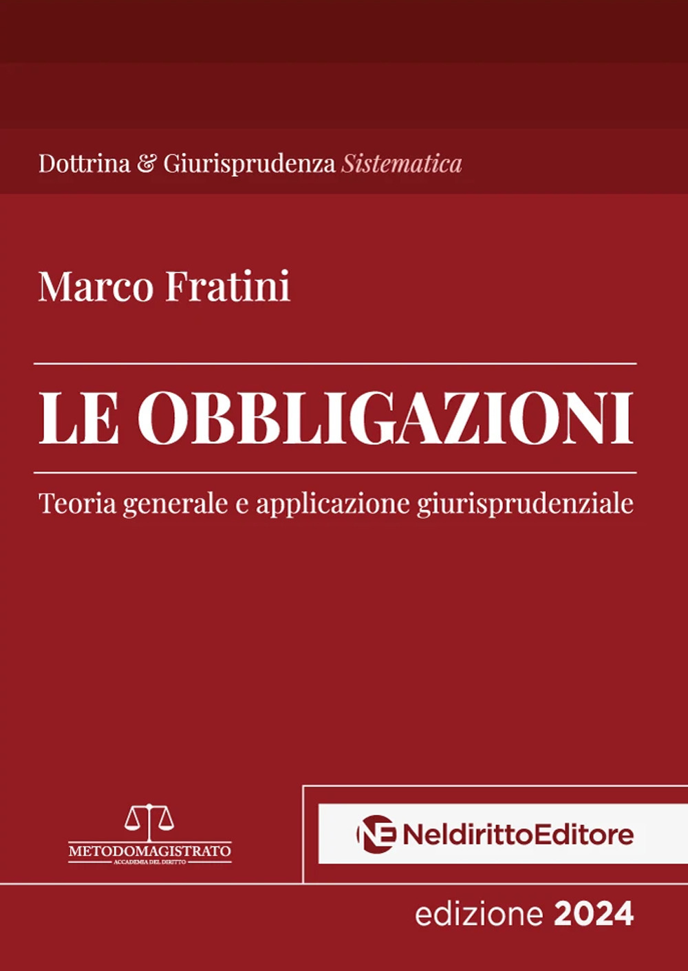 Le obbligazioni. Teoria generale e applicazione giurisprudenziale