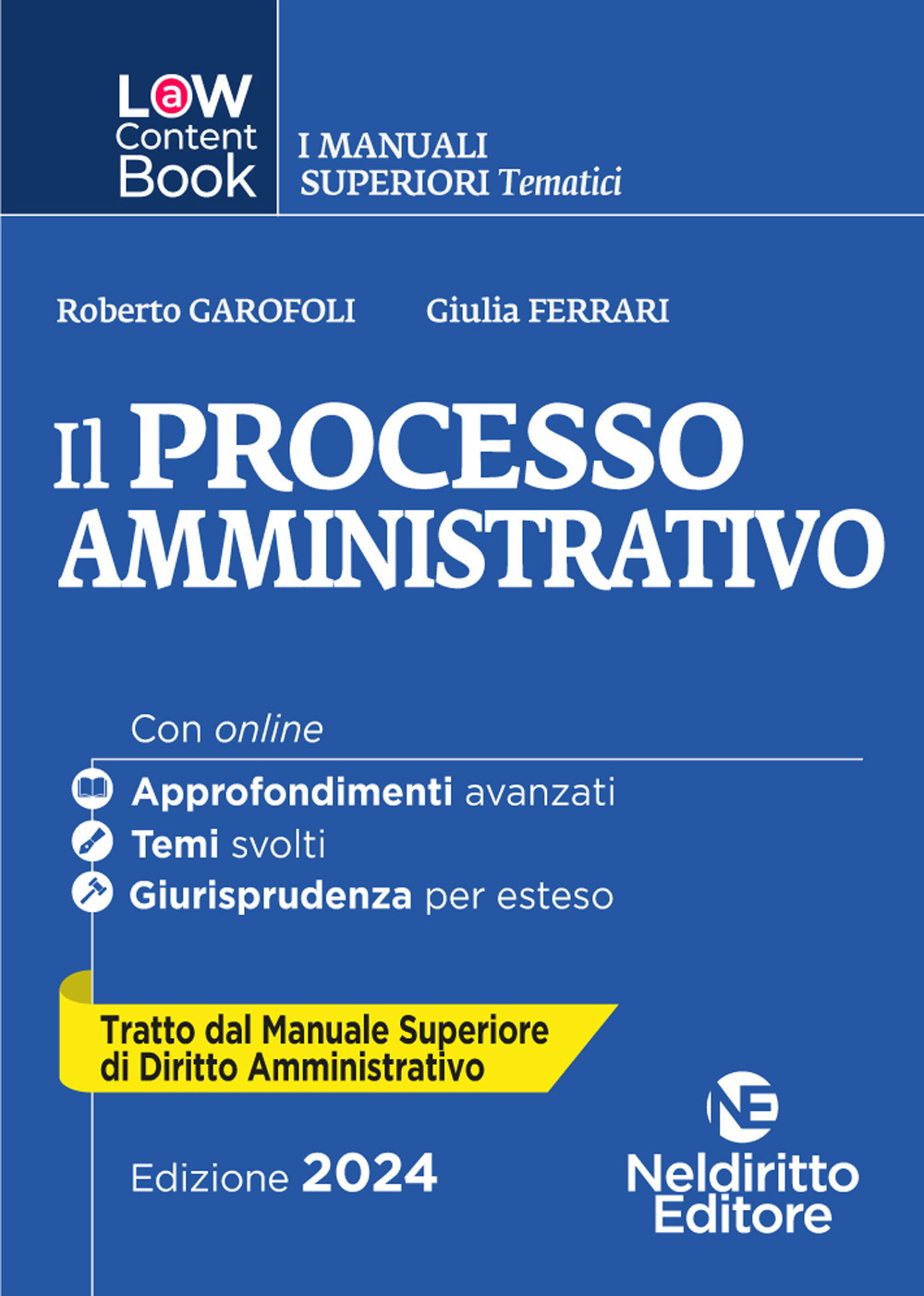 L(a)w content book. I manuali superiori tematici. Il processo amministrativo. Per concorso in Magistratura. Vol. 5