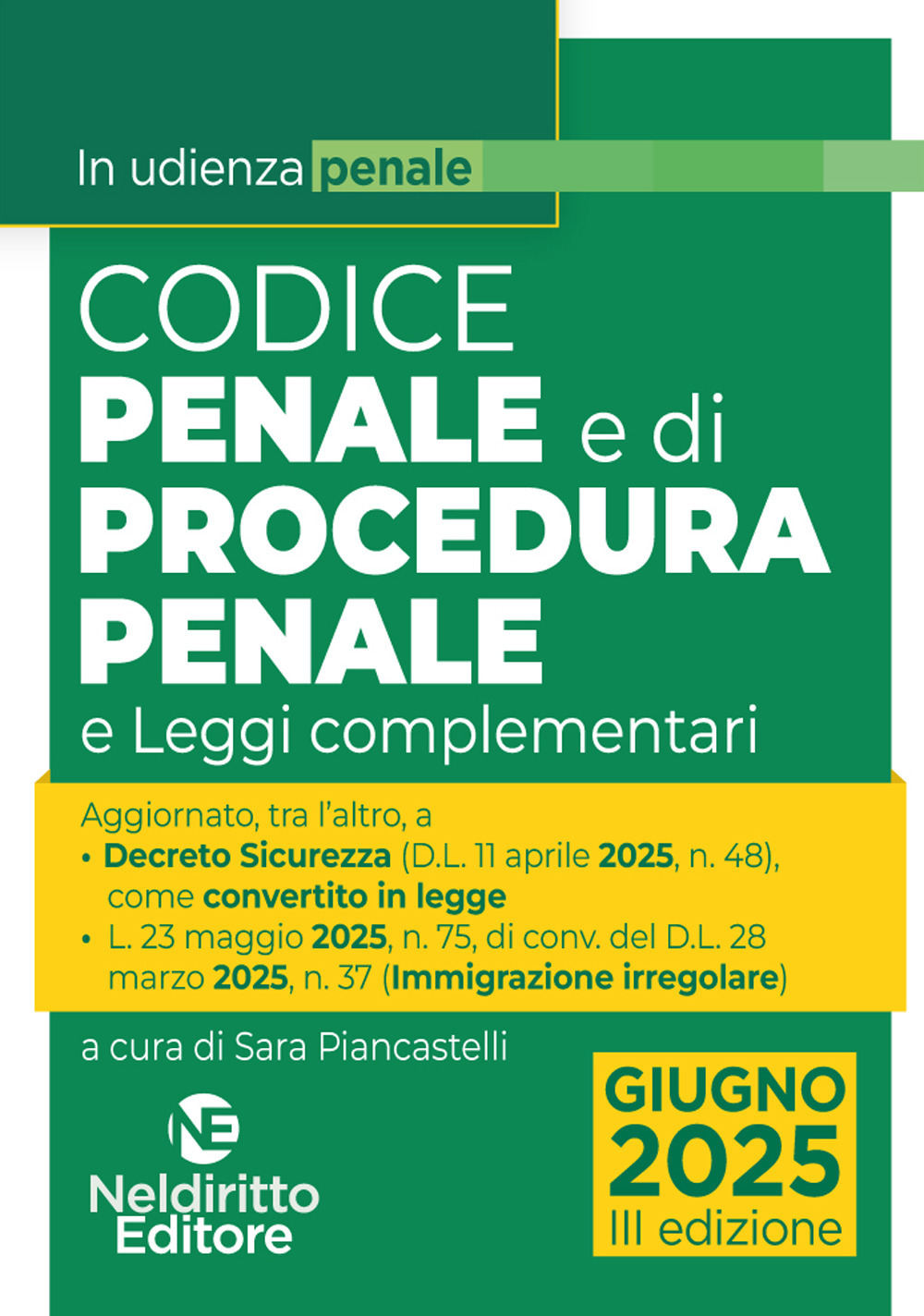 Codice penale e di procedura penale normativo in udienza aggiornato al DL Sicurezza convertito in legge