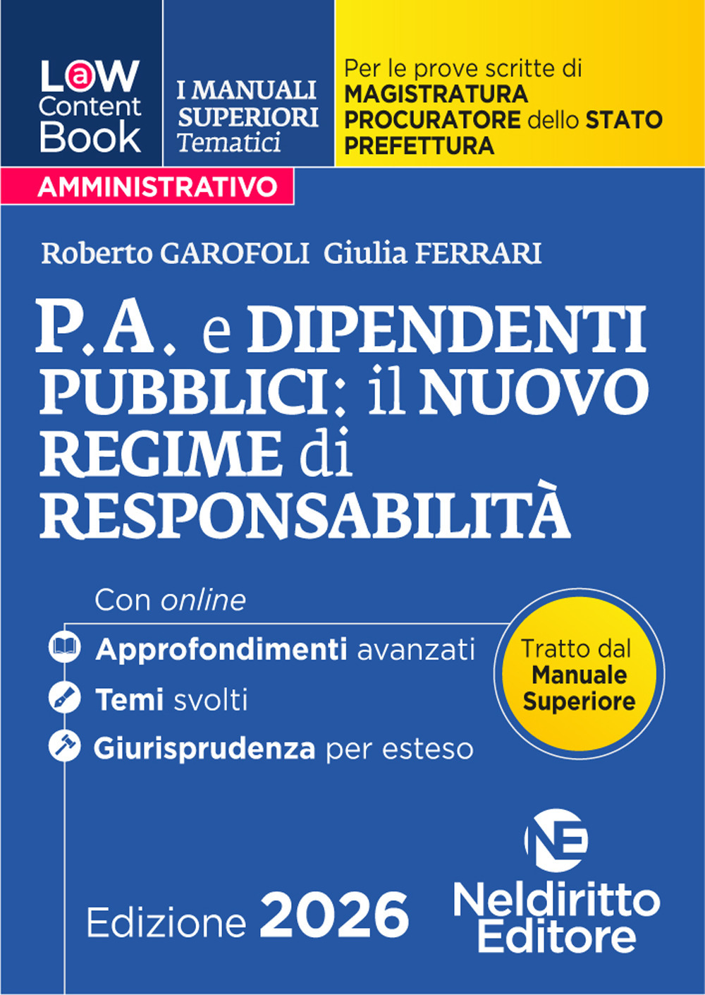L(a)w content book. I manuali superiori tematici. P.A. e dipendenti 2026 per il Concorso di Magistratura e per i concorsi superiori di Procuratore dello stato, Prefetto e Commissario di Polizia. Con espansione online