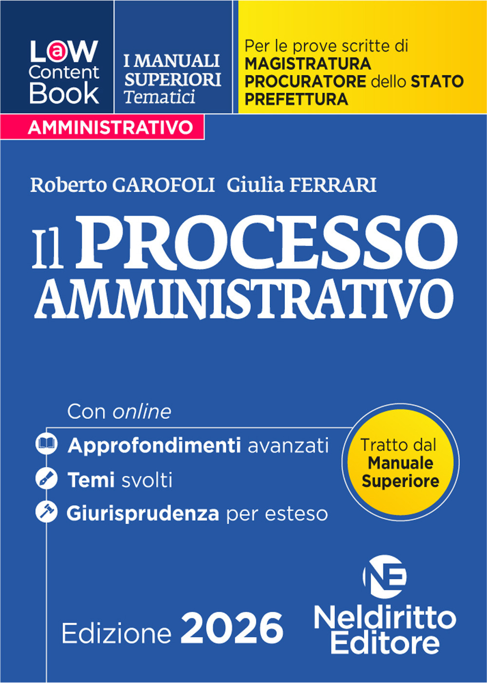 L(a)w Content. Manuali superiori tematici. Il processo amministrativo per il concorso di magistratura e per i concorsi superiori di procuratore dello stato, prefetto e commissario di polizia