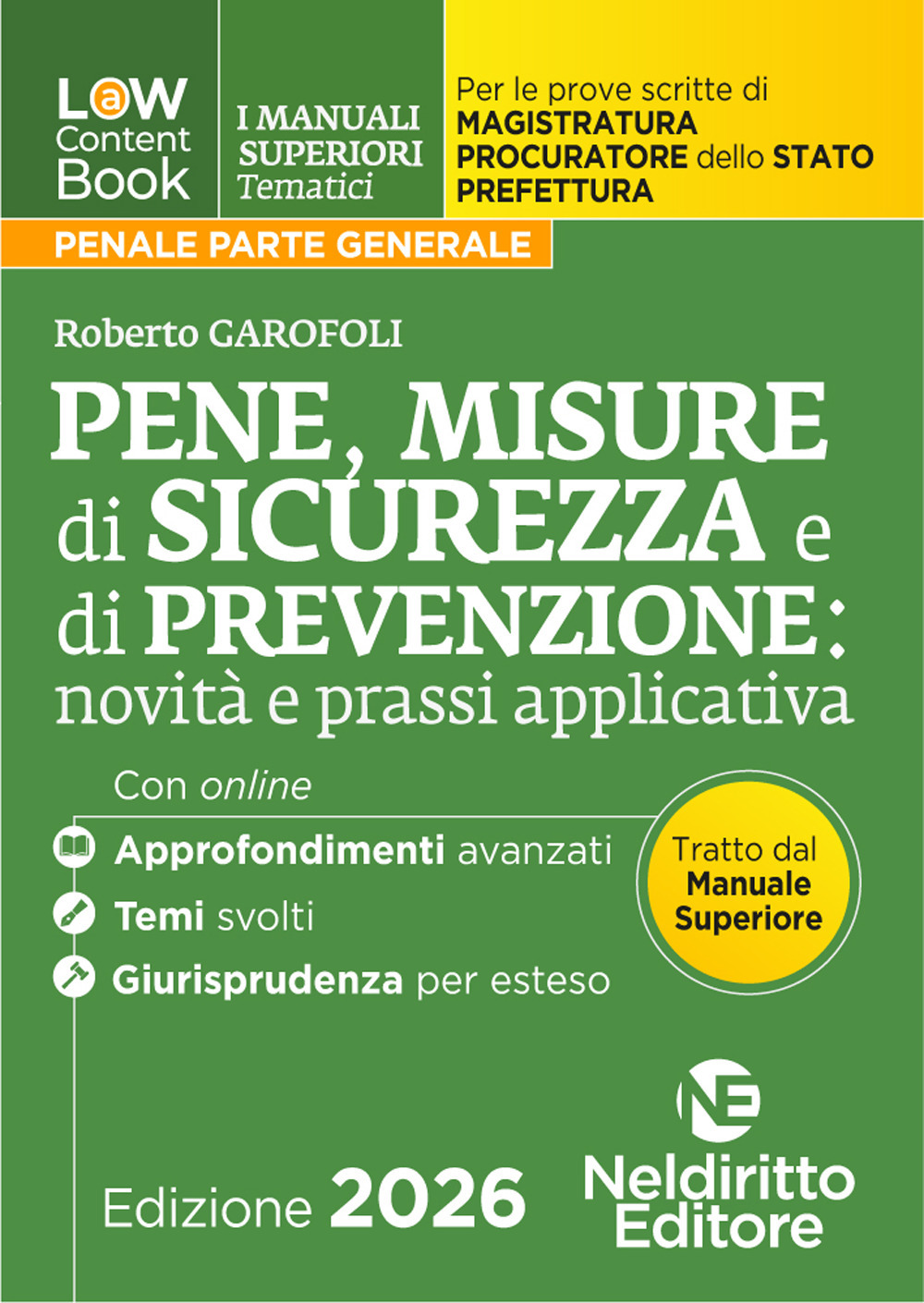 L(a)w content book. I manuali superiori tematici. Pene, misure di sicurezza e prevenzione per il Concorso di Magistratura e per i concorsi superiori di Procuratore dello stato, Prefetto e Commissario di Polizia. Con espansione online
