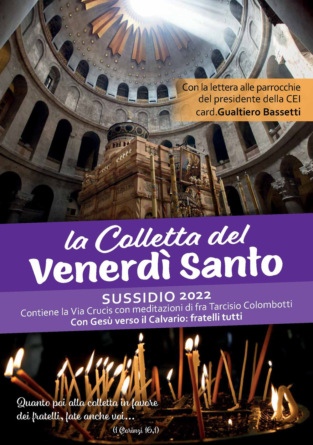 La Colletta del Venerdì Santo. Sussidio 2022. Contiene la Via Crucis con meditazioni di fra Tarciso Colombotti