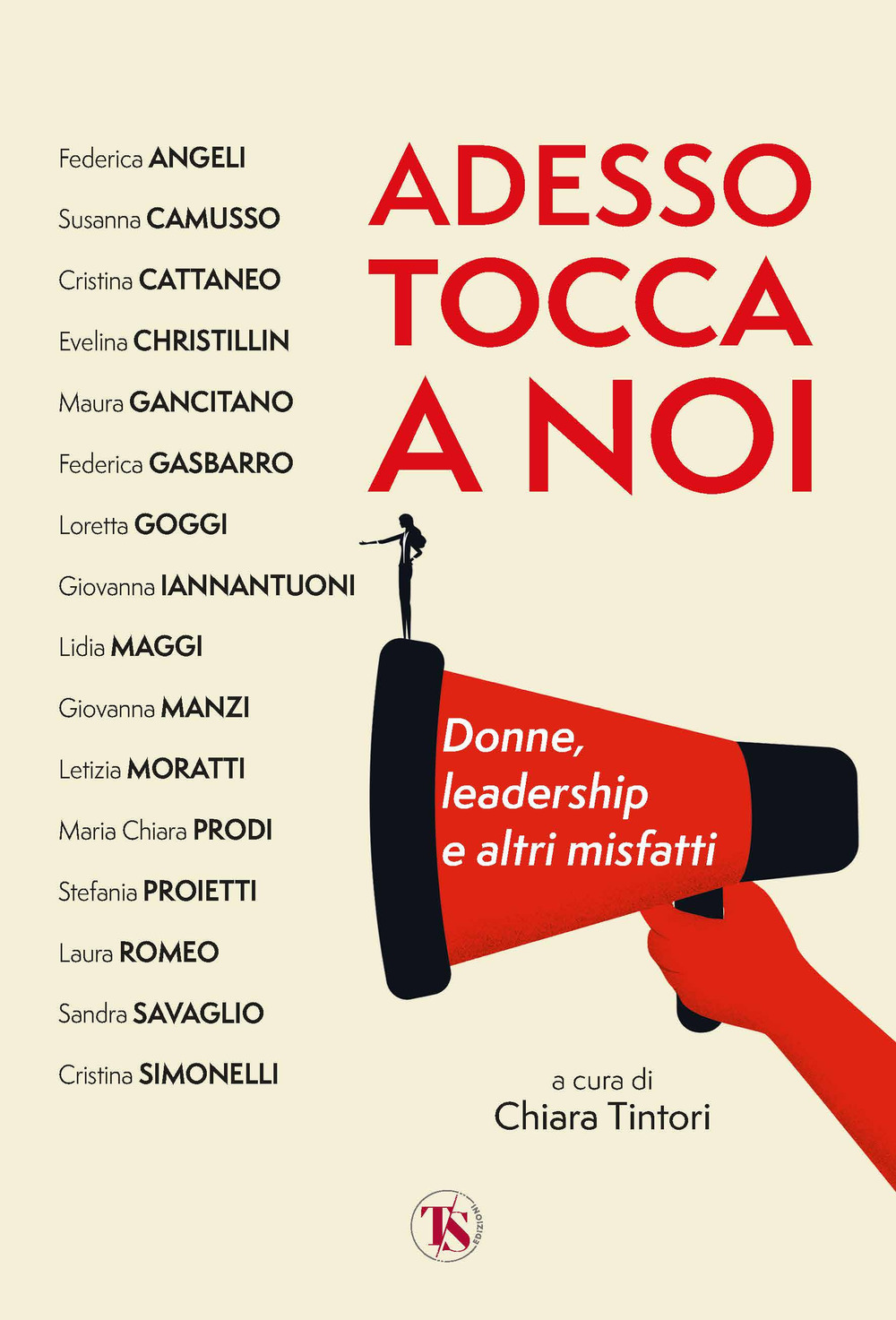 Adesso tocca a noi. Donne, leadership e altri misfatti