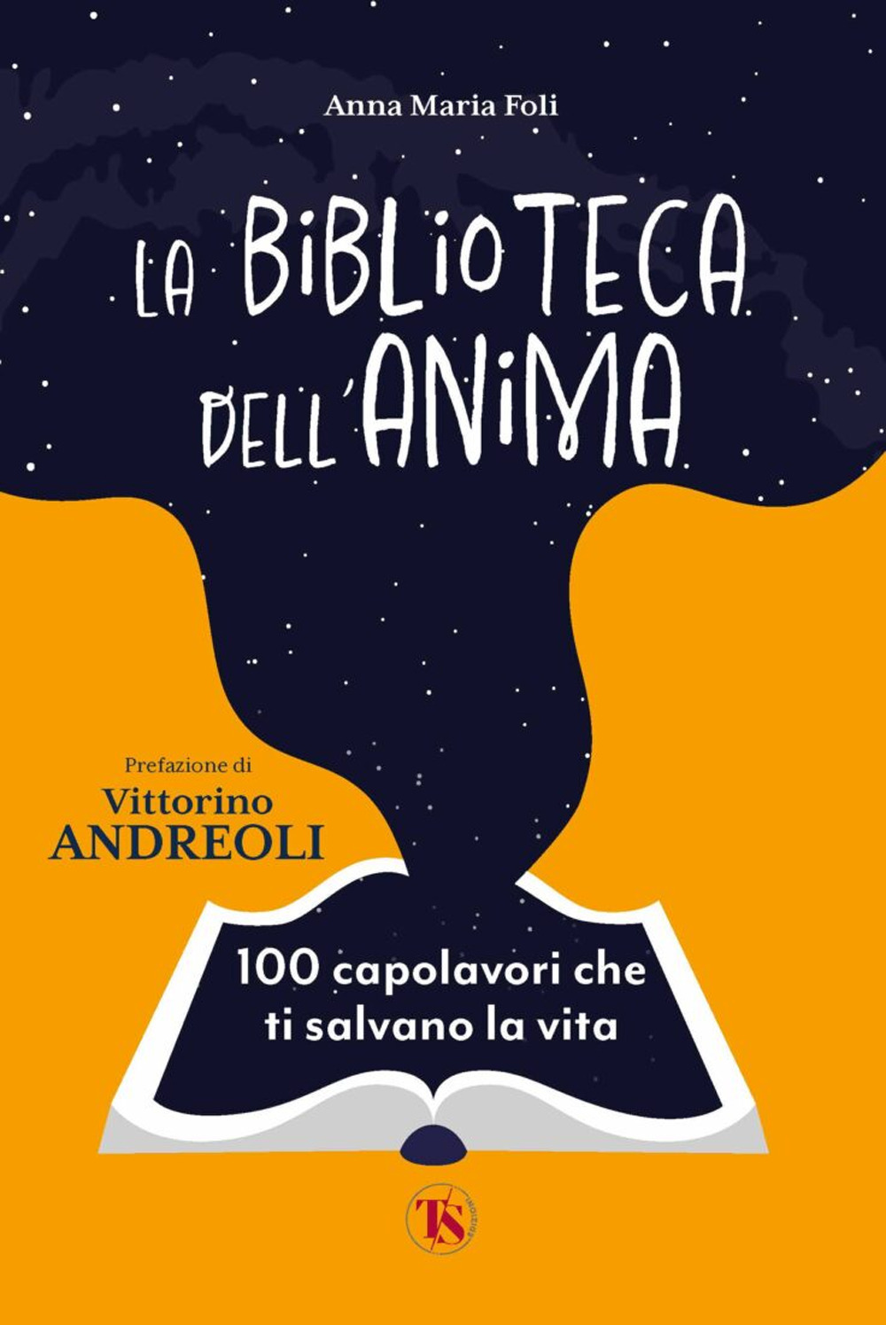 La biblioteca dell'anima. 100 capolavori che ti salvano la vita