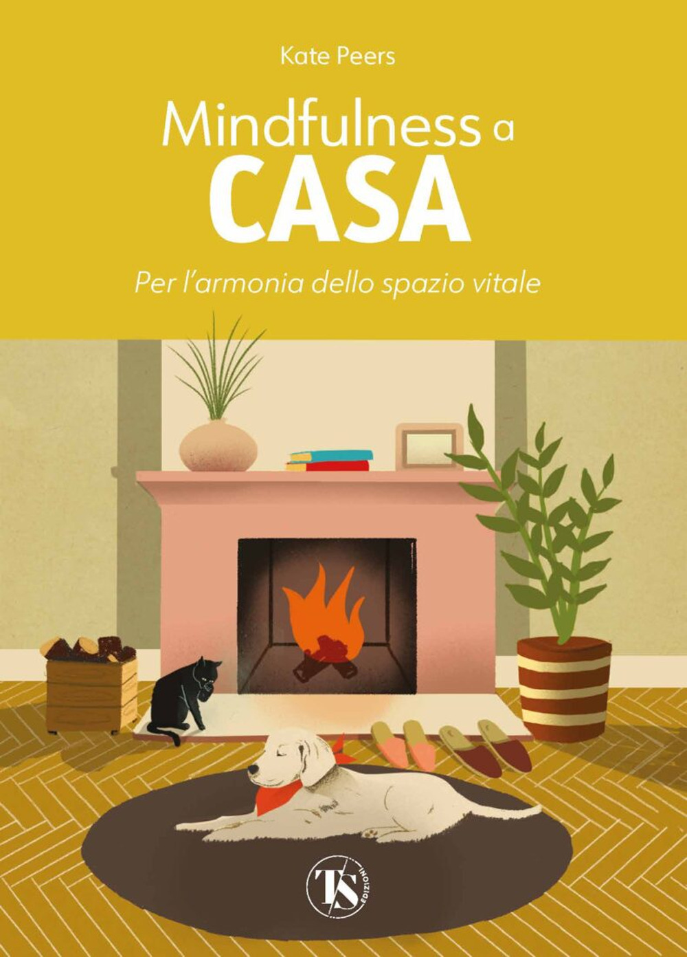 Mindfulness a casa. Per l'armonia dello spazio vitale. Ediz. illustrata