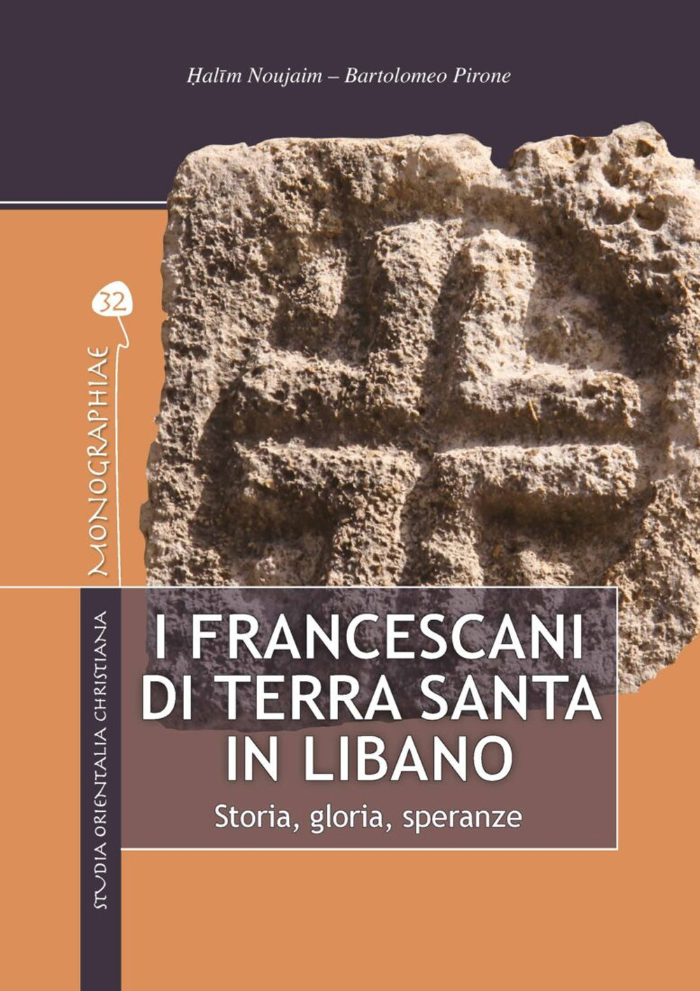 I francescani di Terra Santa in Libano. Storia, gloria, speranze