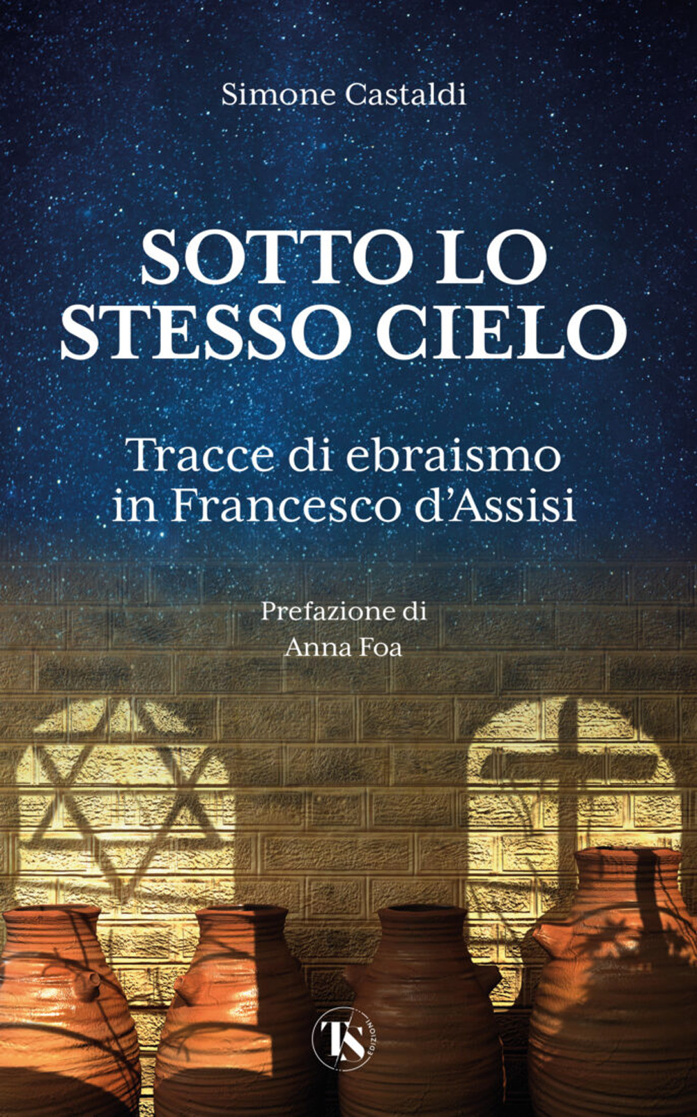 Sotto lo stesso cielo. Tracce di ebraismo in Francesco d'Assisi