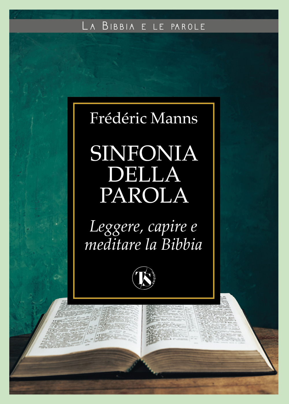 Sinfonia della parola. Verso una teologia della scrittura