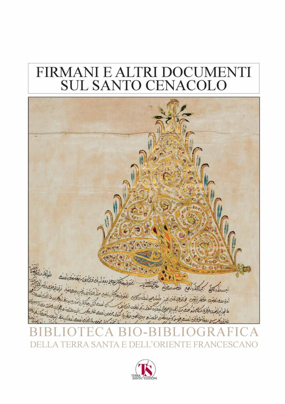 Firmani e altri documenti sul santo Cenacolo