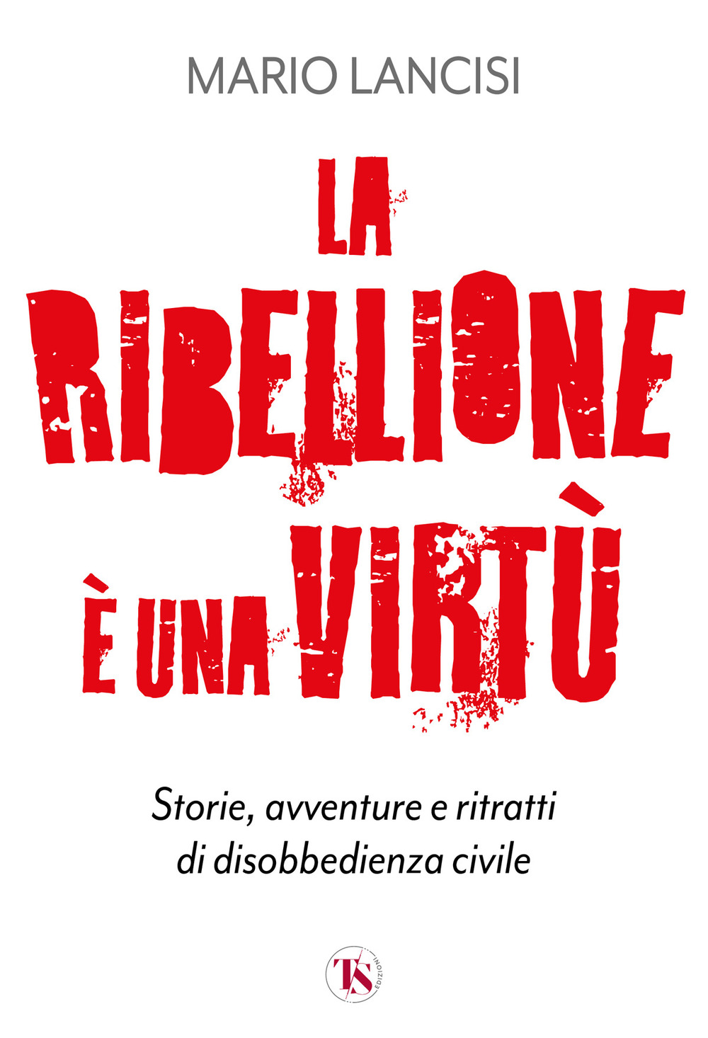 La ribellione è una virtù