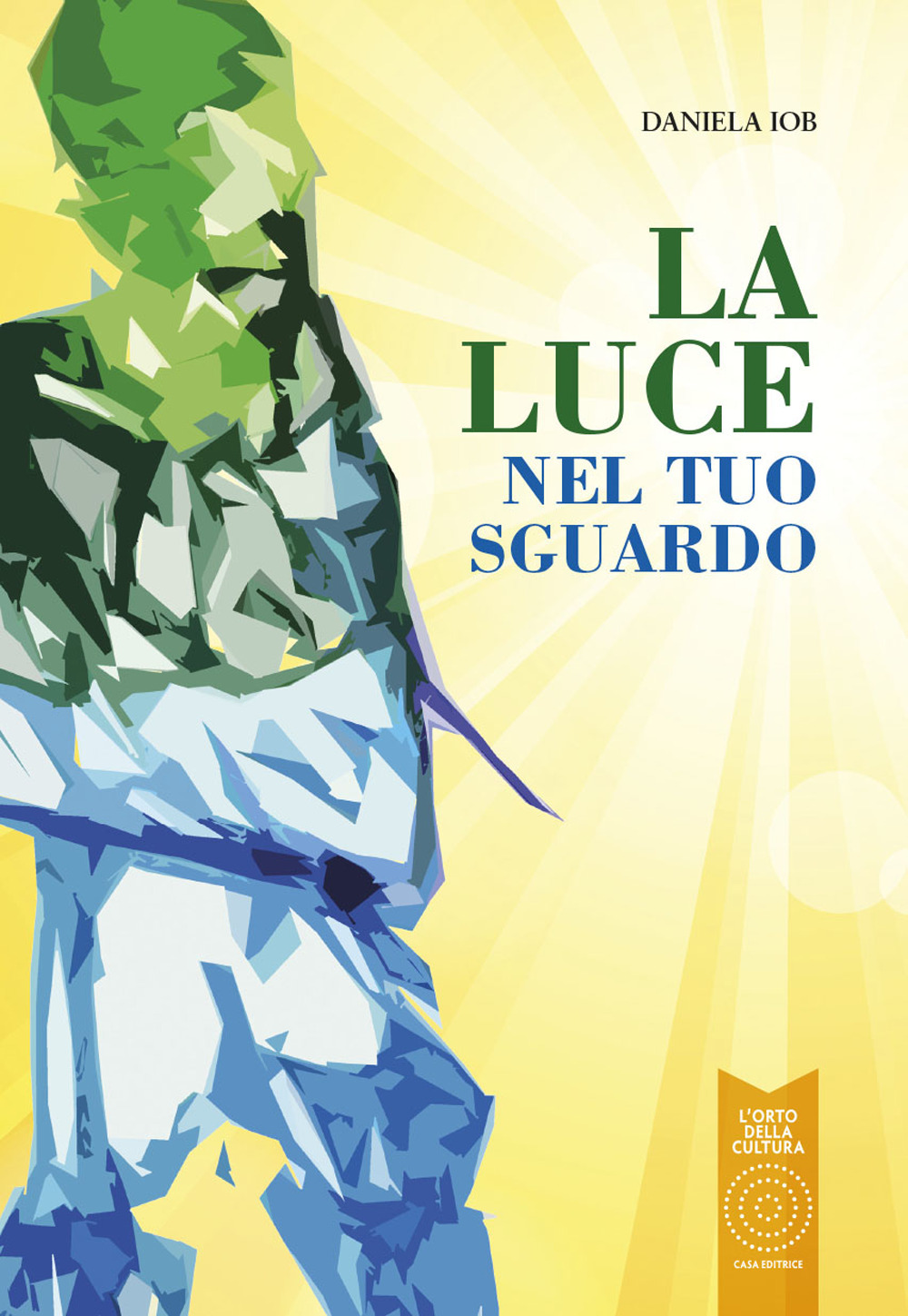 La luce nel tuo sguardo