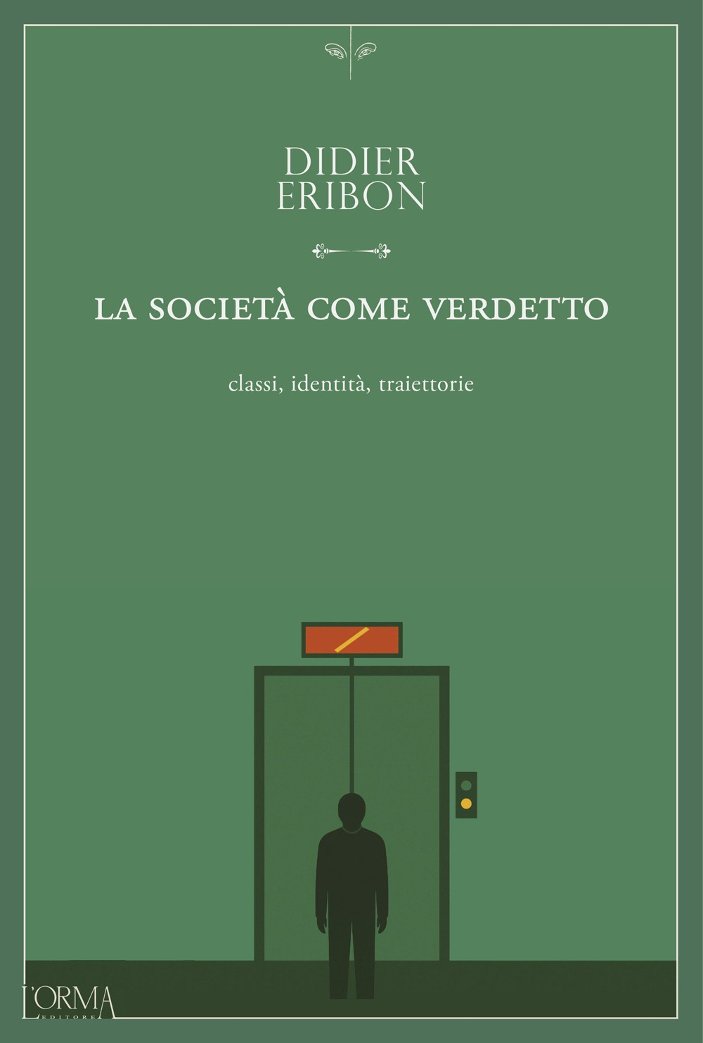 La società come verdetto