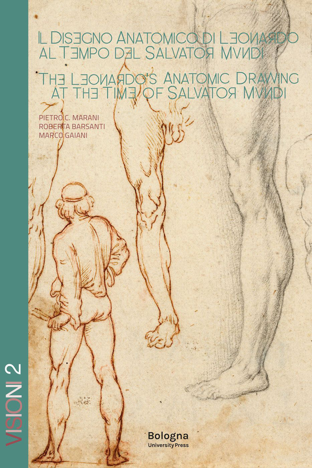 Il disegno anatomico di Leonardo al tempo del Salvator Mundi-The Leonardo's anatomic drawing at the time of Salvator Mundi