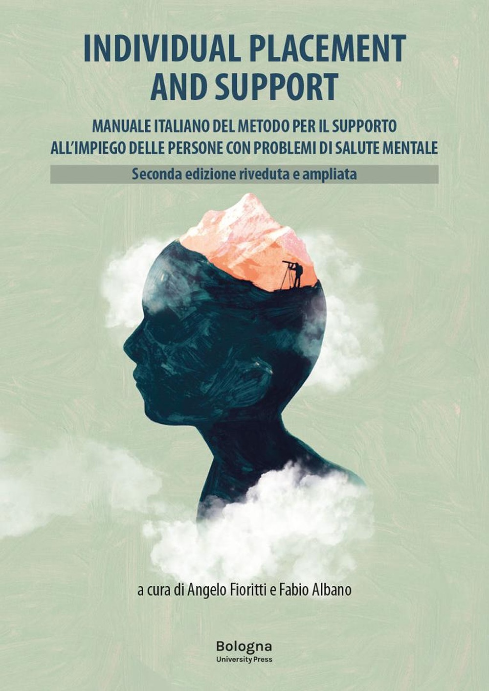 Individual Placement and Support. Manuale italiano del metodo per il supporto all'impiego delle persone con problemi di salute mentale