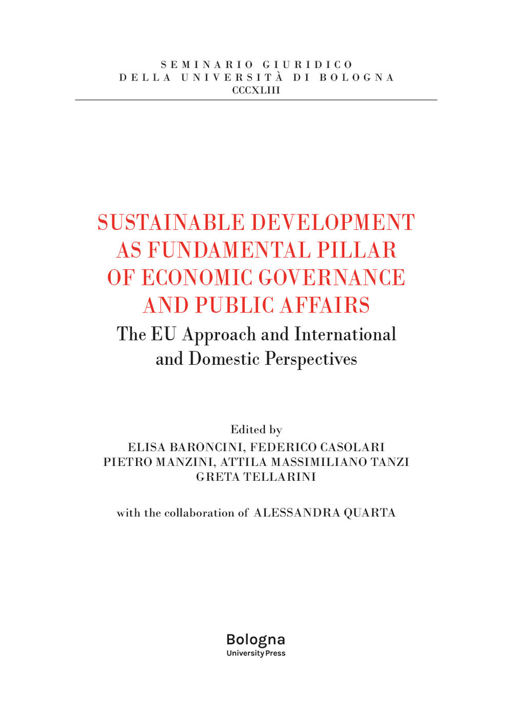 Sustainable development as fundamental pillar of economic governance and public affairs. The EU approach and international and domestic perspectives