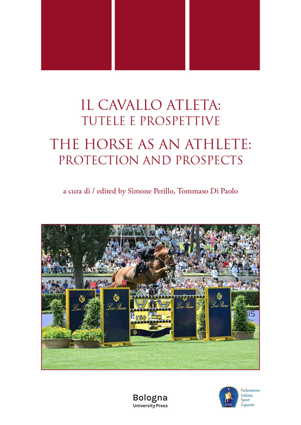 Cavallo atleta: tutele e prospettive/The Horse as an Athlete: protection and prospects. Ediz. multilingue