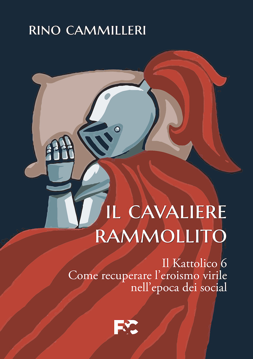 Il Kattolico. Vol. 6: Il cavaliere rammollito