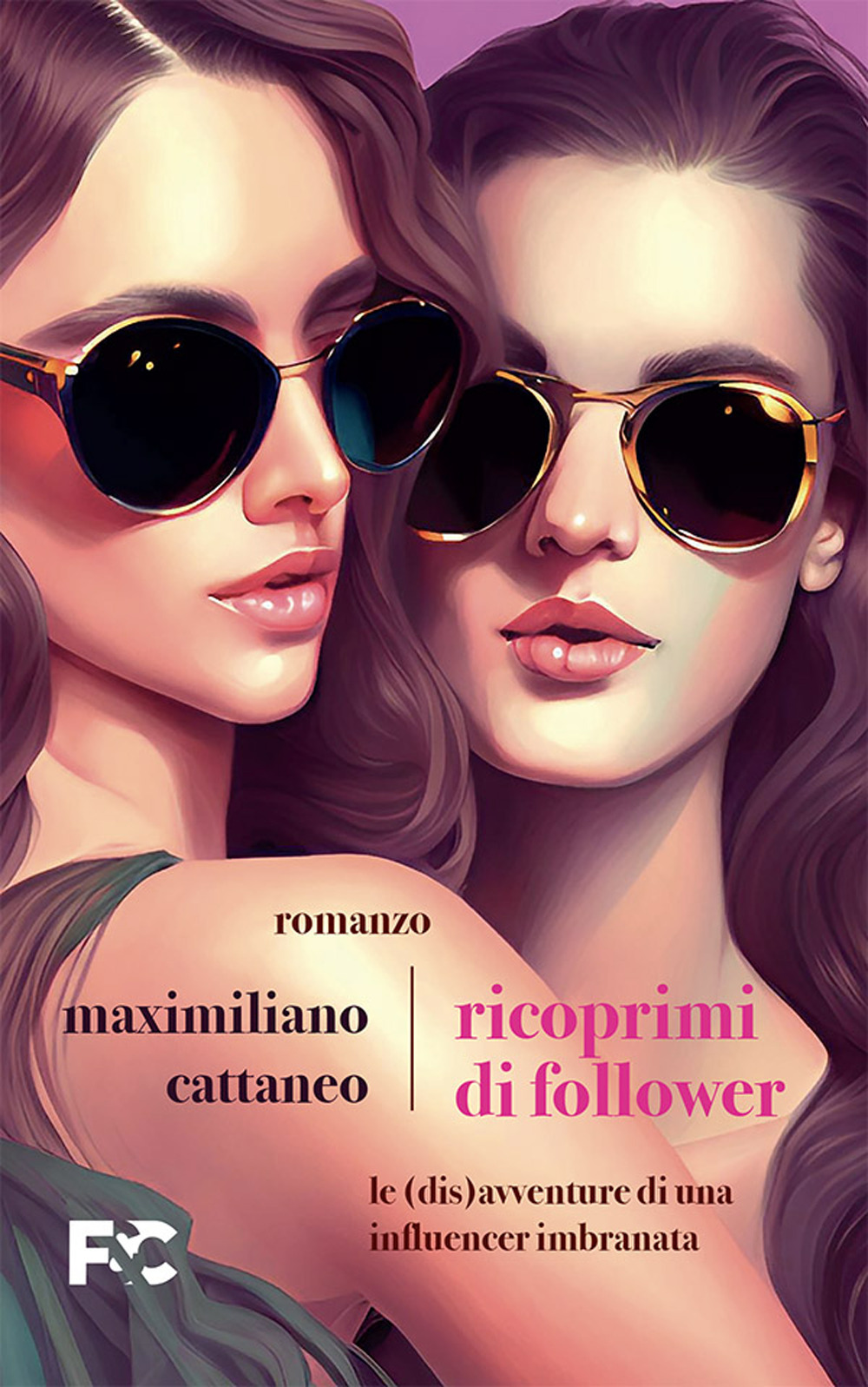 Ricoprimi di follower. Le (dis)avventure di un'influencer imbranata