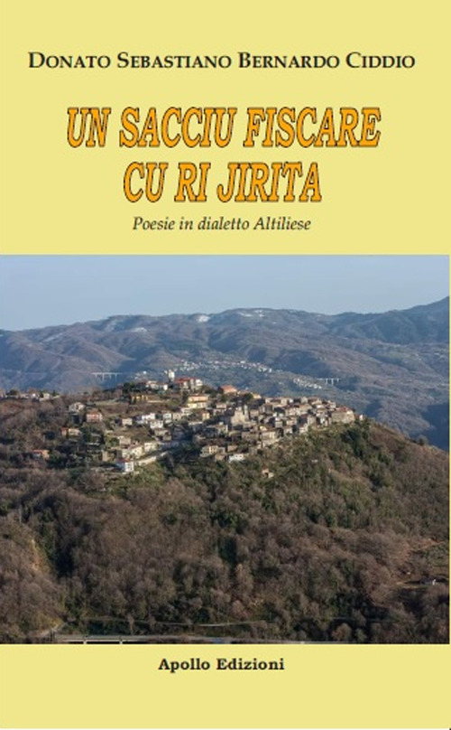 Un sacciu fiscari cu ri jirita. Non so fischiare con le dita. Poesie in dialetto altiliese