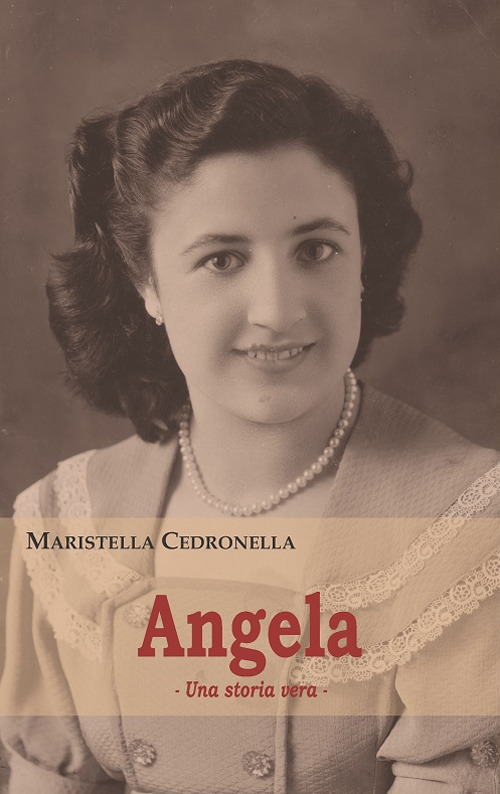 Angela. Una storia vera