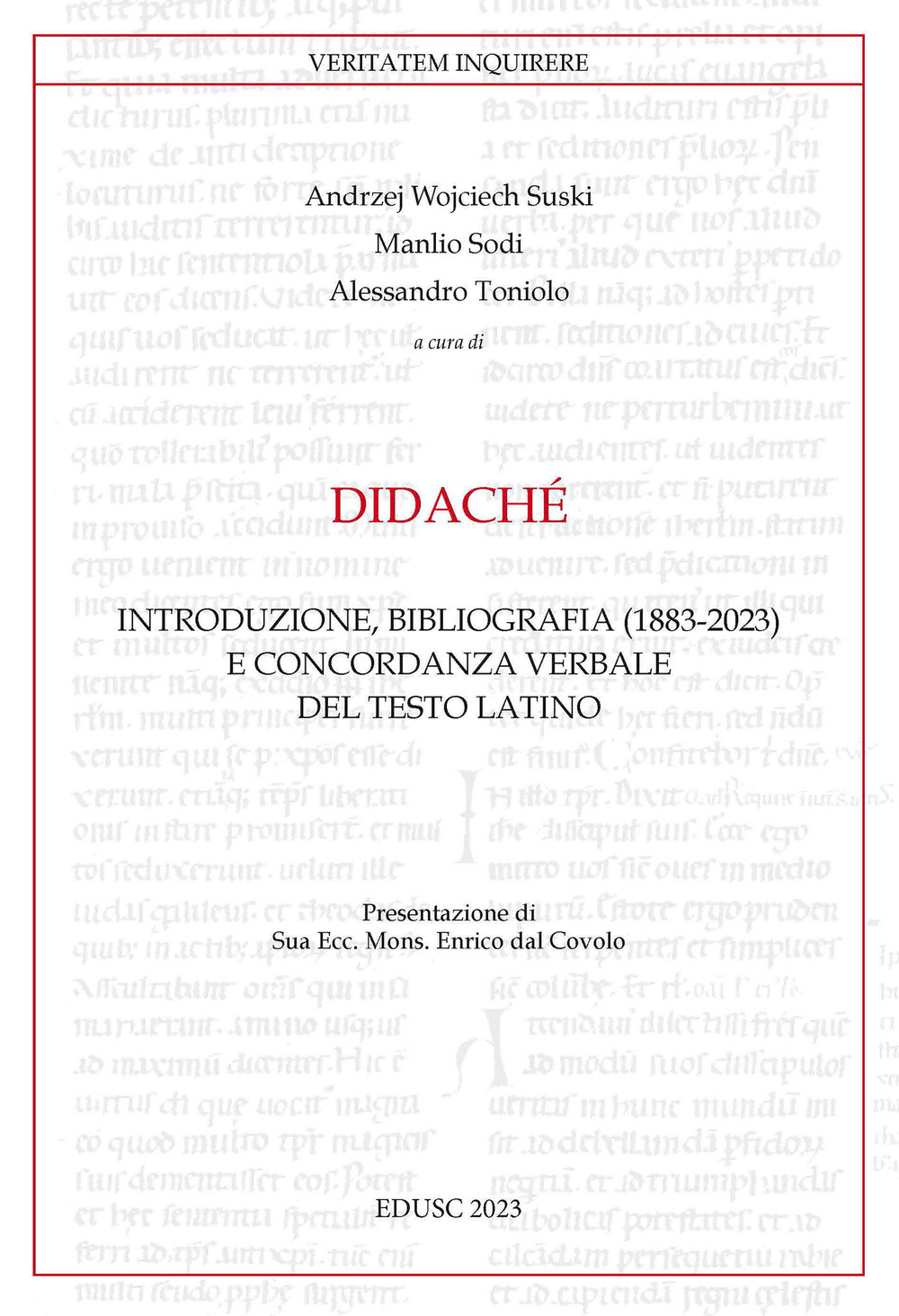 Didaché. Introduzione, bibliografia (1883-2023) e concordanza verbale del testo latino