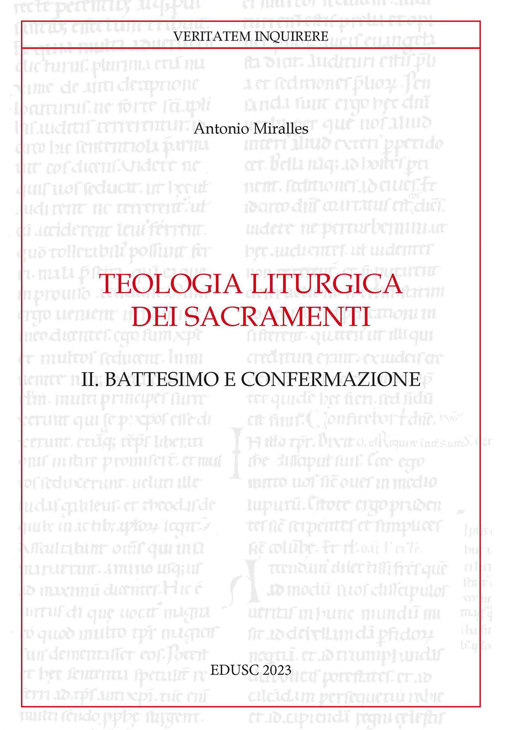 Teologia liturgica dei sacramenti. Vol. 2: Il battesimo e confermazione